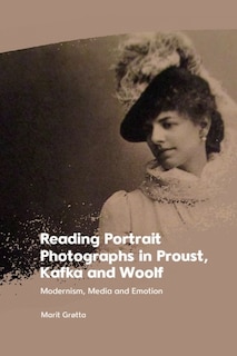 Couverture_Reading Portrait Photographs in Proust, Kafka and Woolf