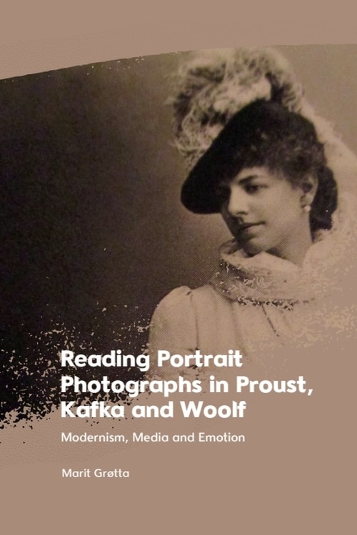 Couverture_Reading Portrait Photographs in Proust, Kafka and Woolf