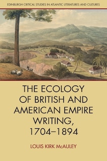 Front cover_The Ecology of British and American Empire Writing, 1704–1894