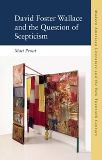 Front cover_David Foster Wallace and the Question of Scepticism