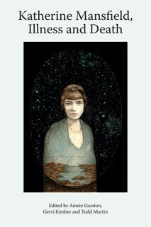 Front cover_Katherine Mansfield, Illness and Death