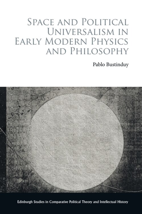 Couverture_Space and Political Universalism in Early Modern Physics and Philosophy