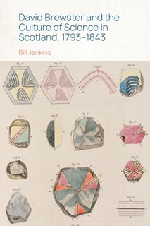 Front cover_David Brewster and the Culture of Science in Scotland, 1793–1843