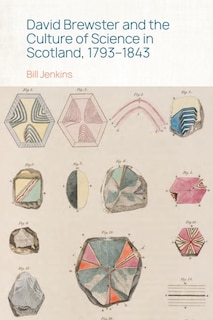 Front cover_David Brewster and the Culture of Science in Scotland, 1793–1843