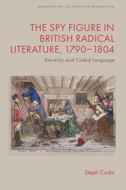 Front cover_The Spy Figure in British Radical Literature, 1790&ndash;1804