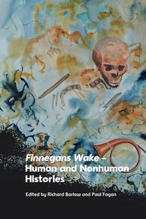 Front cover_Finnegans Wake – Human and Nonhuman Histories