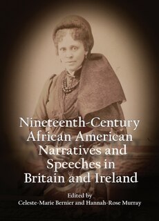 Front cover_Nineteenth-Century African American Narratives and Speeches in Britain and Ireland