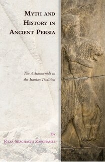 Couverture_Myth and History in Ancient Persia