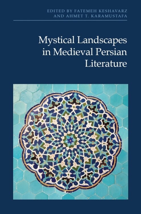 Front cover_Mystical Landscapes in Medieval Persian Literature