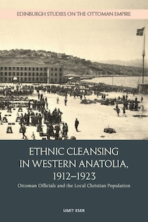 Front cover_Ethnic Cleansing in Western Anatolia, 1912–1923
