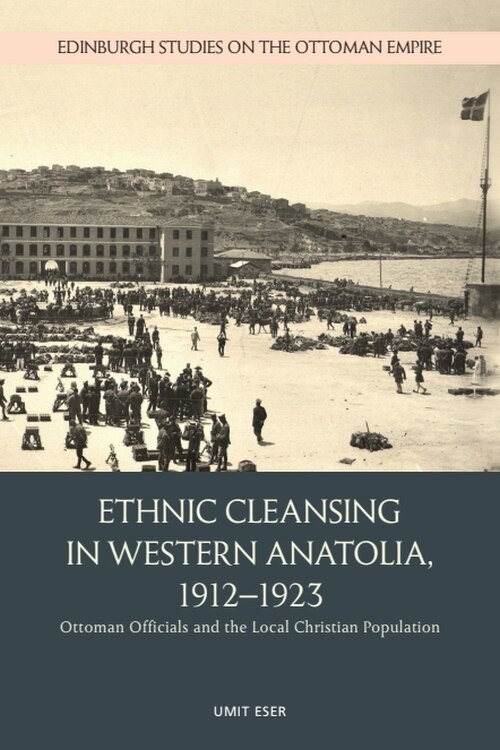 Front cover_Ethnic Cleansing in Western Anatolia, 1912–1923