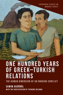 Front cover_One Hundred Years of Greek-Turkish Relations