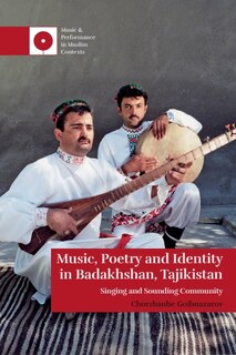 Front cover_Music, Poetry and Identity in Badakhshan, Tajikistan