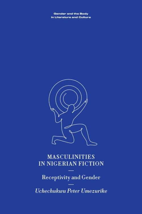 Front cover_Masculinities in Nigerian Fiction