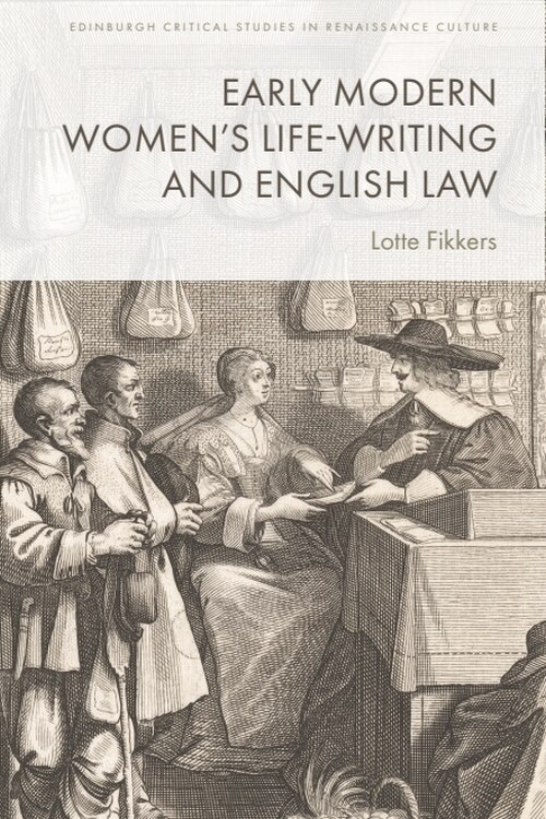 Couverture_Early Modern Women’s Life-Writing and English Law