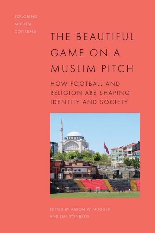 Front cover_The Beautiful Game on a Muslim Pitch