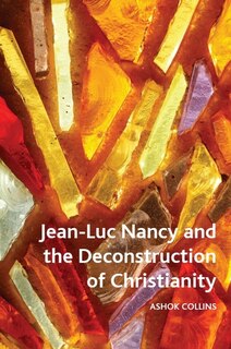 Front cover_Jean-Luc Nancy and the Deconstruction of Christianity