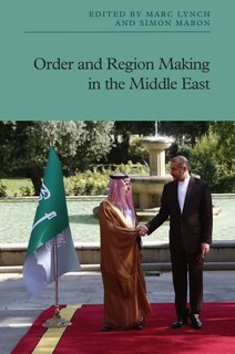 Front cover_Order and Region Making in the Middle East