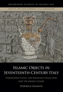 Front cover_Islamic Objects in Seventeenth-Century Italy