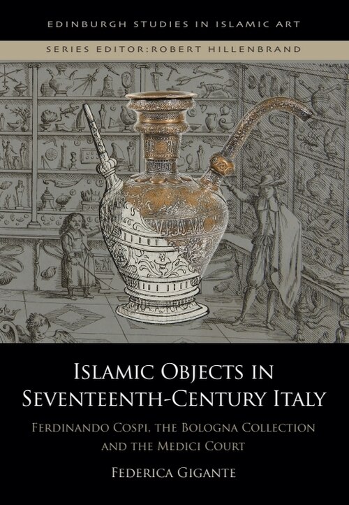 Front cover_Islamic Objects in Seventeenth-Century Italy