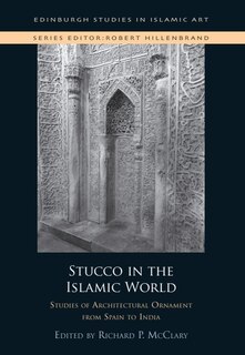 Front cover_Stucco in the Islamic World