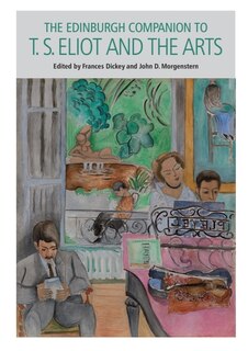 Front cover_The Edinburgh Companion to T. S. Eliot and the Arts