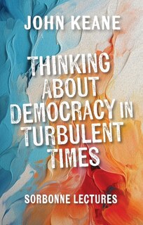 Front cover_Thinking About Democracy in Turbulent Times