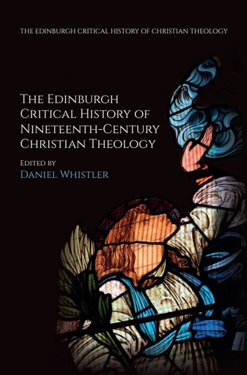 Couverture_The Edinburgh Critical History of Nineteenth-Century Christian Theology