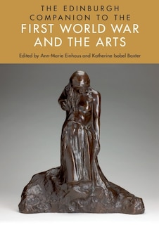Front cover_The Edinburgh Companion to the First World War and the Arts