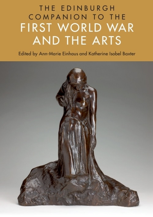 Front cover_The Edinburgh Companion to the First World War and the Arts