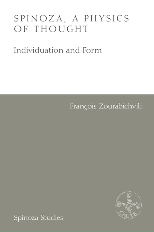 Front cover_Spinoza, A Physics of Thought