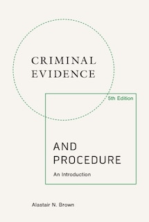 Couverture_Criminal Evidence and Procedure, 5th edition