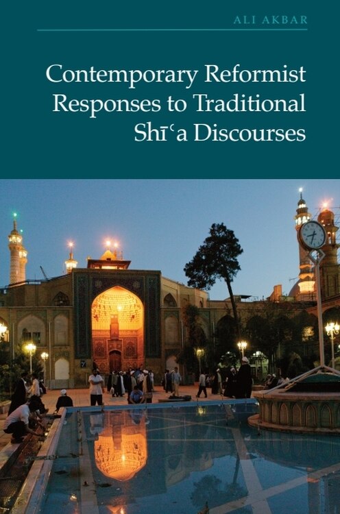 Couverture_Contemporary Reformist Responses to Traditional Shi'a Discourses