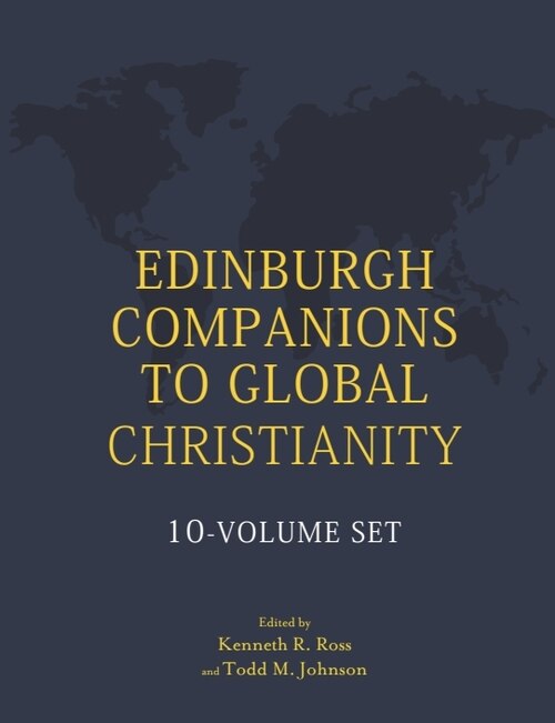 Front cover_Edinburgh Companions to Global Christianity - 10-Volume Set