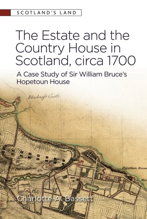 Couverture_The Estate and the Country House in Scotland, circa 1700