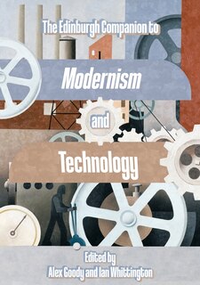 Couverture_The Edinburgh Companion to Modernism and Technology
