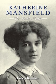 Front cover_Katherine Mansfield - The Early Years