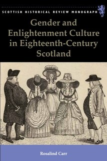 Front cover_Gender and Enlightenment Culture in Eighteenth-Century Scotland