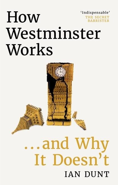 Front cover_How Westminster Works . . . and Why It Doesn't