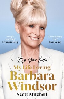 Couverture_By Your Side: My Life Loving Barbara Windsor