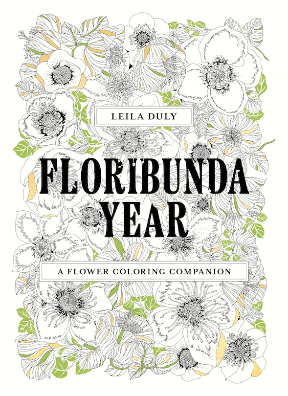 Floribunda Year: A Flower Coloring Companion