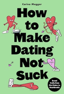 Front cover_How to Make Dating Not Suck