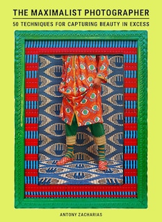 Front cover_The Maximalist Photographer