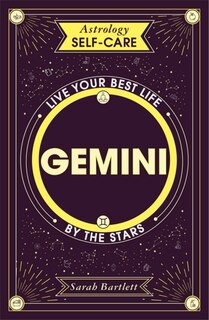 Astrology Self-Care: Gemini: Live your best life by the stars