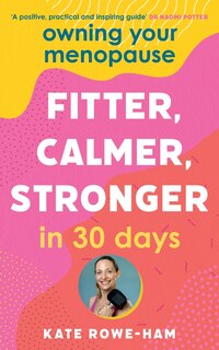 Couverture_Owning Your Menopause: Fitter, Calmer, Stronger in 30 Days