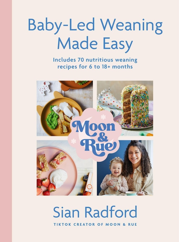 Front cover_Moon and Rue: Baby-Led Weaning Made Easy