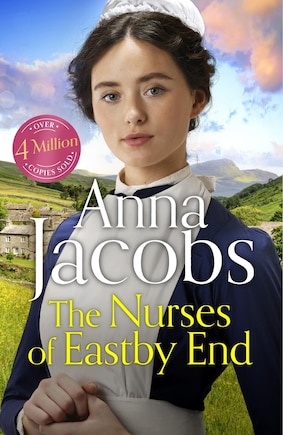 The Nurses of Eastby End: Book 1 in the brand new series from multi-million-copy bestseller Anna Jacobs