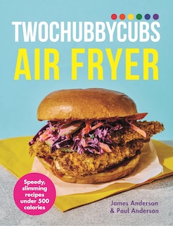Front cover_Twochubbycubs Air Fryer Cookbook