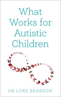 Front cover_What Works for Autistic Children