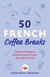 Couverture_50 French Coffee Breaks